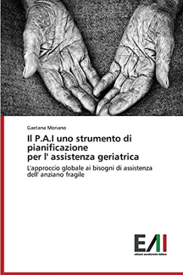 Il P.A.I uno strumento di pianificazione per l' assistenza geriatrica