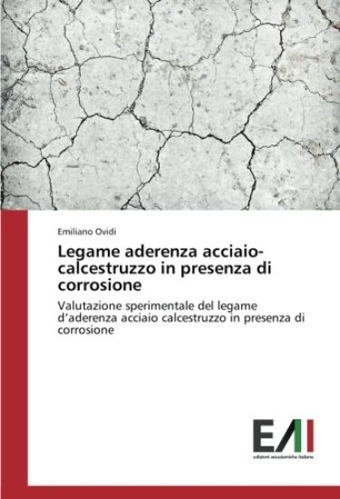 Legame aderenza acciaio-calcestruzzo in presenza di corrosione