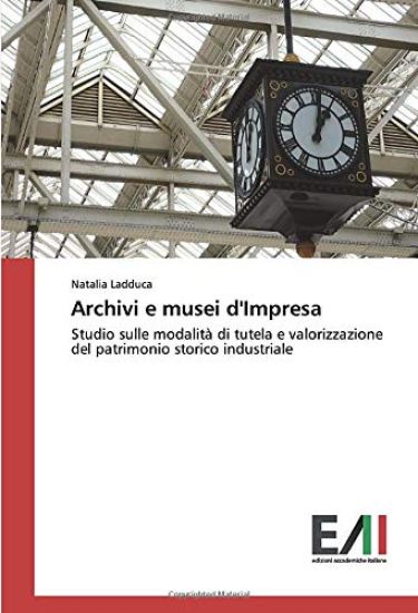 Archivi e musei d'Impresa