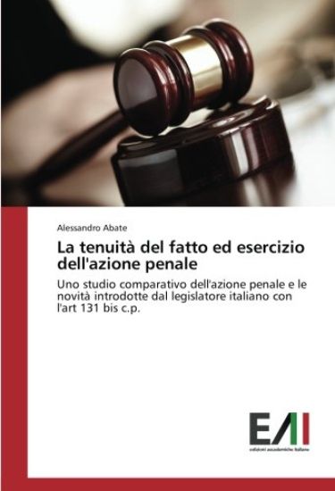 La tenuità del fatto ed esercizio dell'azione penale