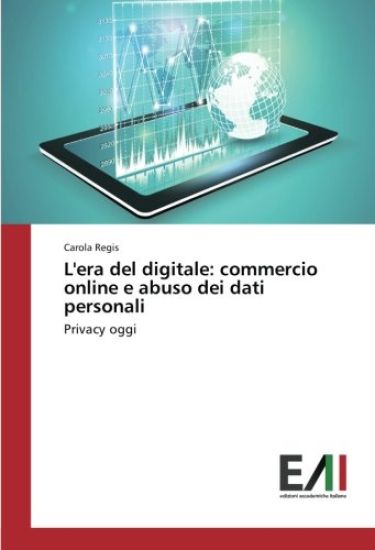 L'era del digitale: commercio online e abuso dei dati personali
