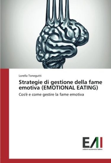 Strategie di gestione della fame emotiva (EMOTIONAL EATING)