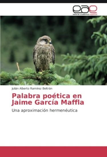 Palabra poética en Jaime García Maffla