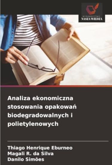 Analiza ekonomiczna stosowania opakowan biodegradowalnych i polietylenowych