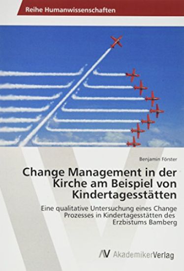 Change Management in der Kirche am Beispiel von Kindertagesstätten
