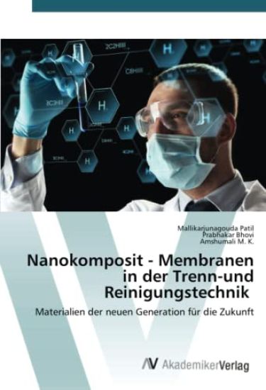 Nanokomposit - Membranen in der Trenn-und Reinigungstechnik