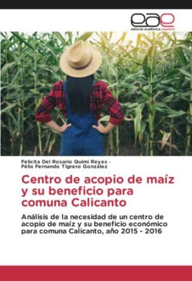 Centro de acopio de maíz y su beneficio para comuna Calicanto