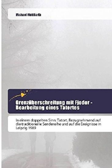 Grenzüberschreitung mit Fjodor - Bearbeitung eines Tatortes