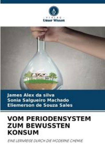 VOM PERIODENSYSTEM ZUM BEWUSSTEN KONSUM
