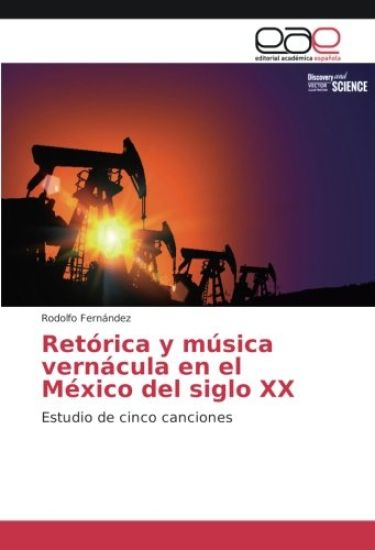 Retórica y música vernácula en el México del siglo XX