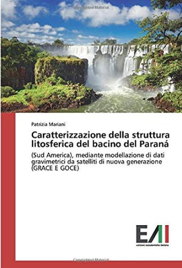Caratterizzazione della struttura litosferica del bacino del Paraná
