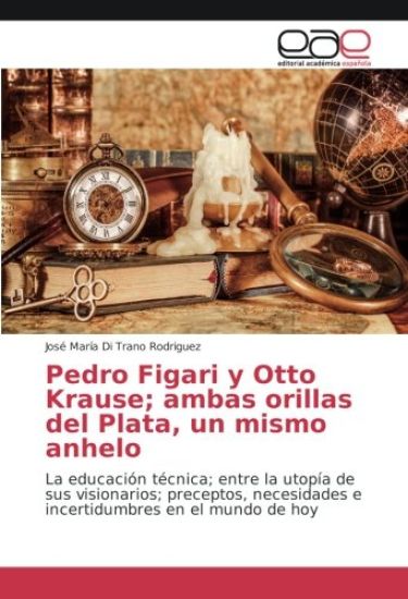 Pedro Figari y Otto Krause; ambas orillas del Plata, un mismo anhelo