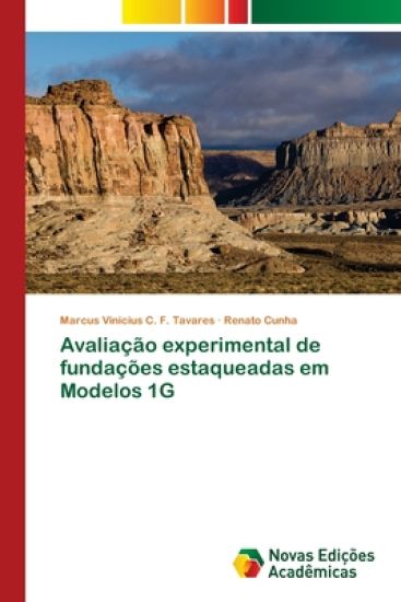 Avaliação experimental de fundações estaqueadas em Modelos 1G