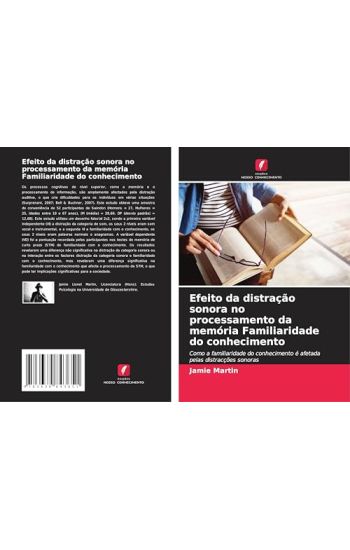 Efeito da distração sonora no processamento da memória Familiaridade do conhecimento