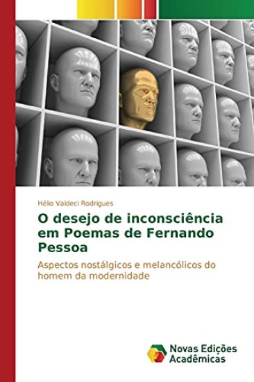 O desejo de inconsciência em Poemas de Fernando Pessoa