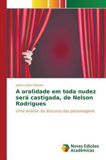 A oralidade em toda nudez será castigada, de Nelson Rodrigues