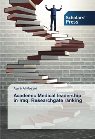Academic Medical leadership in Iraq: Researchgate ranking