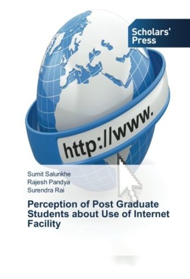 Perception of Post Graduate Students about Use of Internet Facility