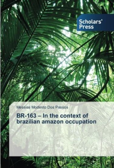 BR-163 ¿ In the context of brazilian amazon occupation