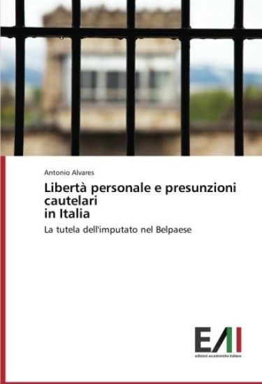 Libertà personale e presunzioni cautelari in Italia
