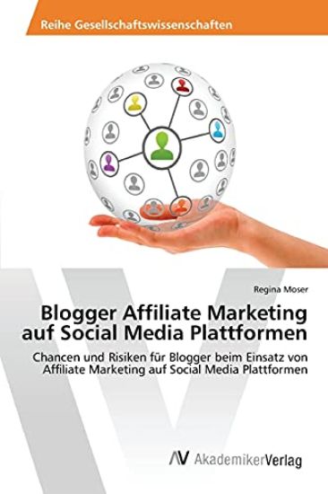 Blogger Affiliate Marketing auf Social Media Plattformen