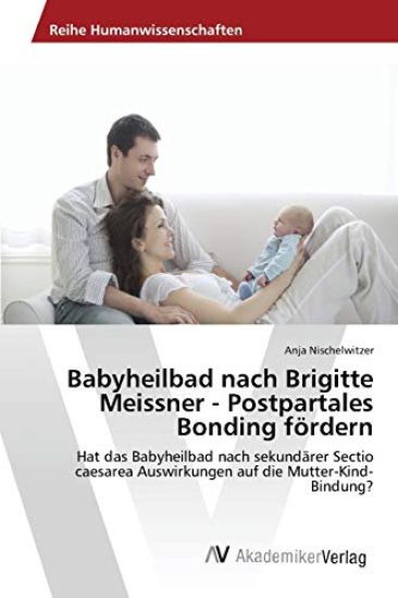 Babyheilbad nach Brigitte Meissner - Postpartales Bonding fördern