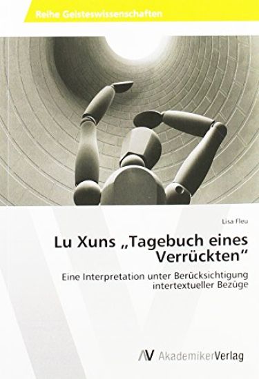 Lu Xuns ¿Tagebuch eines Verrückten¿