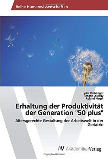 Erhaltung der Produktivität der Generation "50 plus"