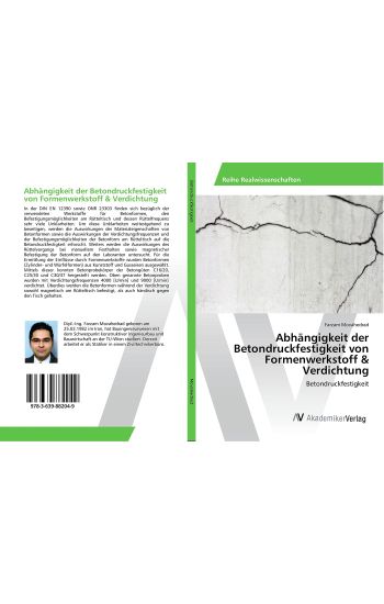 Abhängigkeit der Betondruckfestigkeit von Formenwerkstoff & Verdichtung