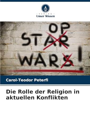 Die Rolle der Religion in aktuellen Konflikten