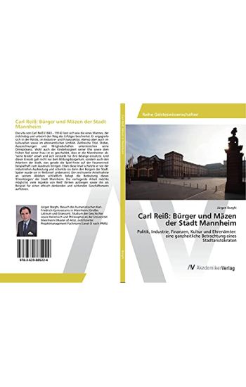 Carl Reiß: Bürger und Mäzen der Stadt Mannheim