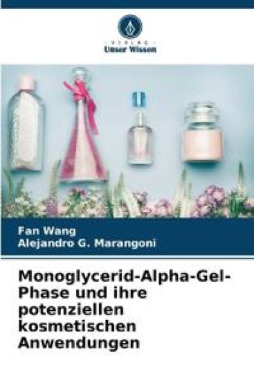 Monoglycerid-Alpha-Gel-Phase und ihre potenziellen kosmetischen Anwendungen