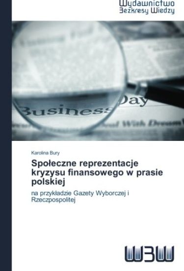 Spo¿eczne reprezentacje kryzysu finansowego w prasie polskiej