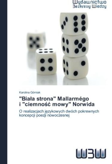 "Bia¿a strona" Mallarmégo   i "ciemno¿¿ mowy" Norwida