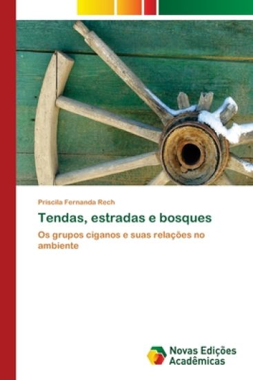 Tendas, estradas e bosques