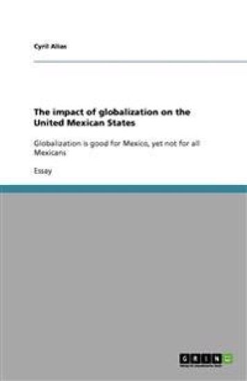 The Impact of Globalization on the United Mexican States