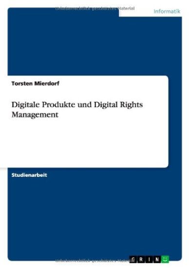 Digitale Produkte und Digital Rights Management