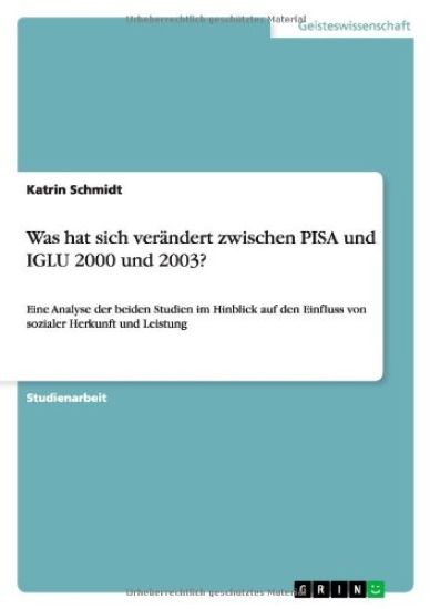 Was hat sich verandert zwischen PISA und IGLU 2000 und 2003?