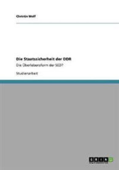 Die Staatssicherheit der DDR