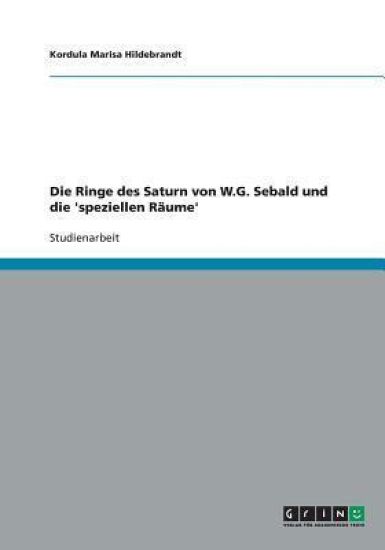 Die Ringe des Saturn von W.G. Sebald und die 'speziellen Raume'
