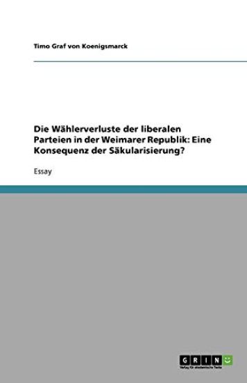 Die Wahlerverluste der liberalen Parteien in der Weimarer Republik