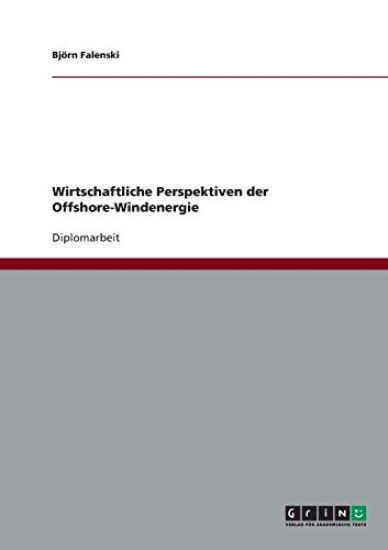 Offshore-Windenergie. Wirtschaftliche Perspektiven