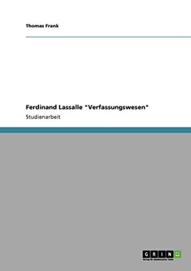 Ferdinand Lassalle "Verfassungswesen"