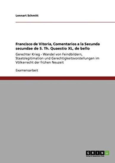 Francisco de Vitoria, Comentarios a la Secunda secundae de S. Th. Quaestio XL, de bello