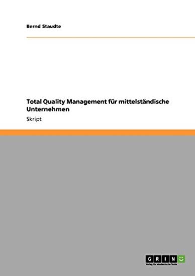 Total Quality Management für mittelständische Unternehmen