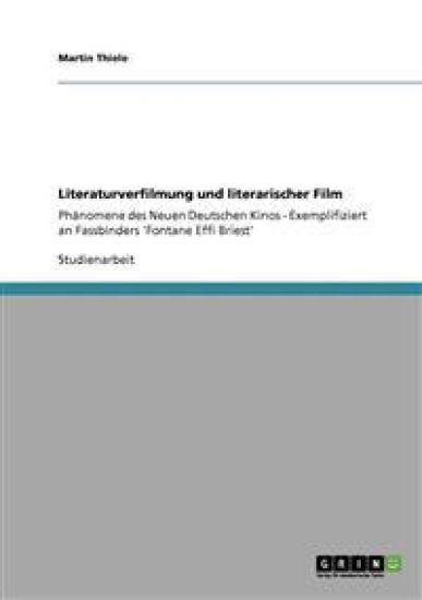 Literaturverfilmung und literarischer Film