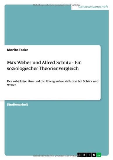 Max Weber und Alfred Schütz - Ein soziologischer Theorienvergleich