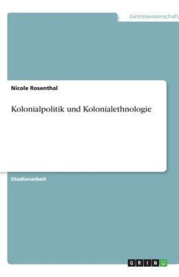 Kolonialpolitik und Kolonialethnologie