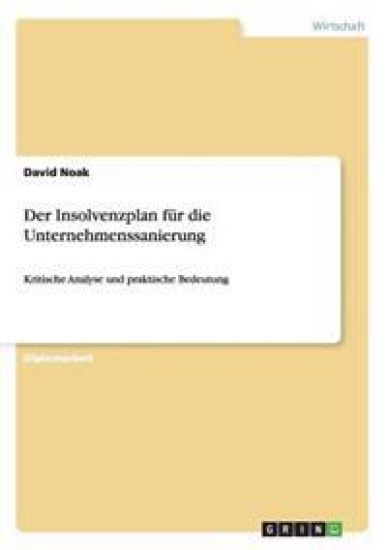 Der Insolvenzplan für die Unternehmenssanierung