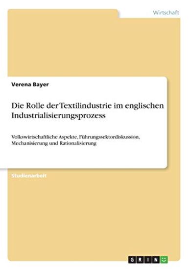 Rolle Der Textilindustrie Im Englischen Industrialisierungsprozess